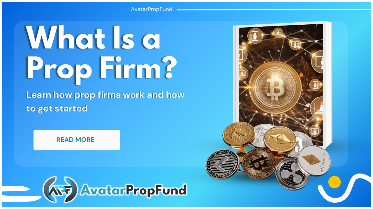 What is a Prop Firm