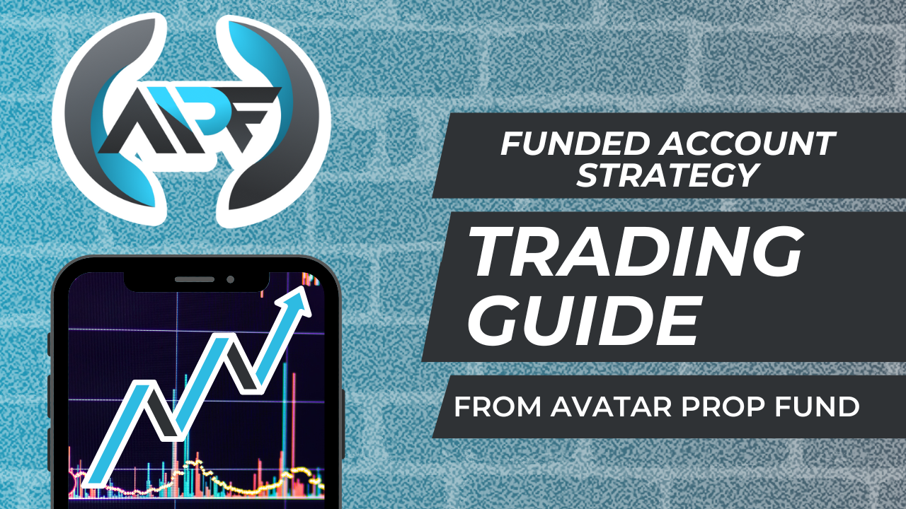 The Best Funded Account Trading Guide In 2024