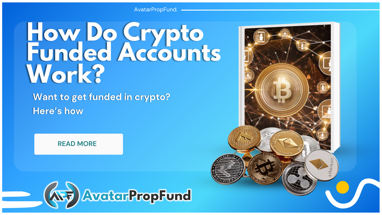 How Does a Crypto Funded Account Work? | Avatar Prop Fund